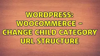 Wordpress: WooCommerce - change child category URL structure