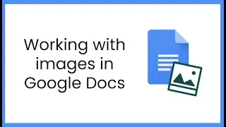 Working with images in Google Docs