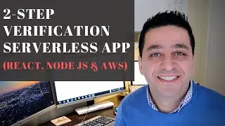 2-Step Verification Serverless App (React, NodeJS & AWS)