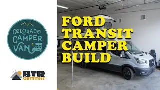 Ford Transit Camper - BTR Outfitters Build