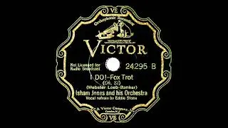 1933 Isham Jones - I Do! (Eddie Stone, vocal)