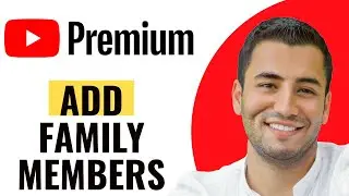 How to Add Family Members on YouTube Premium