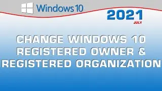 Change Windows 10 Registered Owner and Organization