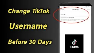 How to Change TikTok Username Before 30 Days | TikTok Username Change