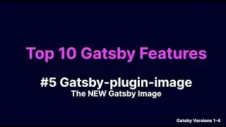 Top 10 Gatsby Features: #5 Plugin Image