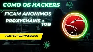 Como os Hackers ficam anônimos: ProxyChains +Tor - Kali Linux