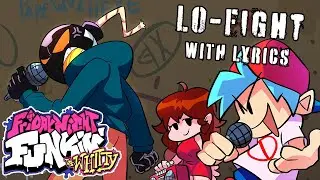 Lo-Fight WITH LYRICS - Friday Night Funkin' (VS Whitty Mod) Cover