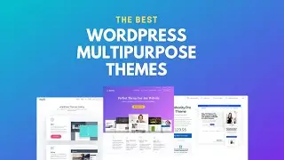 Top 10 Multipurpose WordPress Themes with Page Builder 2019