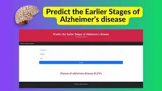 Predict the Earlier Stages of Alzheimer’s disease Machine Learning