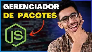 Node.js - Introdução aos GERENCIADORES DE PACOTES