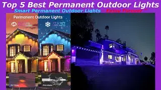 ✅Top 5 Best Permanent Outdoor Lights ✅Smart RGBIC Outdoor Lights in  2025 ✅Reviews & Buying Guide!