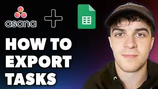 How to Export Asana Tasks to Google Sheets (Full 2024 Guide)