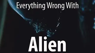 Everything Wrong With Alien In 11 Minutes Or Less