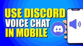 How To Use Discord Voice Chat On Mobile (Easy Method)