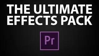 THE ULTIMATE EFFECTS PACK: Finishing Touches