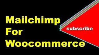 How to Connect Woocommerce with Mailchimp | Connecting Mailchimp with Woocommerce