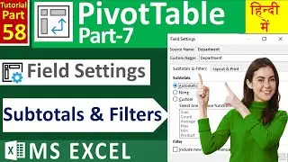 MS-EXCEL-58-Field Settings in PivotTable | Subtotals & Filters Tab | Custom Subtotal in PivotTable