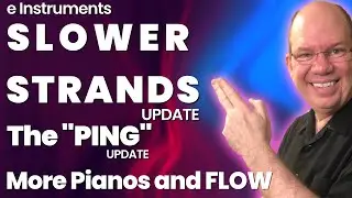 Your Lucky Day! STRANDS, SLOWER, The PING Update, Pianos, Effects, News and More!