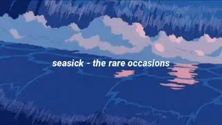 seasick - the rare occasions (lyrics)