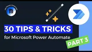 Microsoft Power Automate Tips and Tricks Part 3
