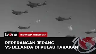 Kekayaan Alam Bumi Nusantara jadi Perebutan Jepang dan Belanda | Indonesia Mengingat tvOne