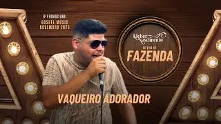 Kleber Nascimento - Vaqueiro adorador