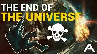 The End of The Universe