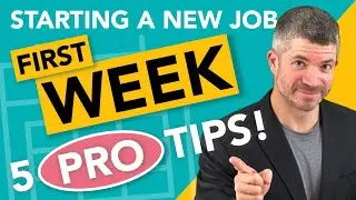 Starting a new job - the FIRST WEEK of work (5 PRO TIPS for starting a new job on the right foot)