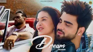 Dream : Inder Chahal & Karan Aujla (Teaser) | Amyra Dastur | Yeah Proof | New Punjabi Songs 2022