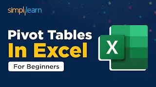 Excel Pivot Table Tutorial | Pivot Tables In Excel | Excel Pivot Tables For Beginners | Simplilearn