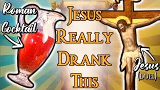 The Ancient Roman Cocktail that Jesus Drank on the Cross (yes, really) | In The Drink