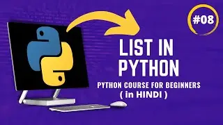 List in Python | Python Beginners Course in Hindi Part 8