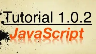 JavaScript Tutorial 1.0.2 | Creating Variables