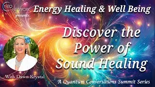 The Power of Sound Healing with Dawn Crystal