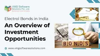 Electrol Bonds in India: An Overview of Investment Opportunities