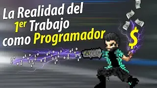 La Realidad del Primer Trabajo como PROGRAMADOR