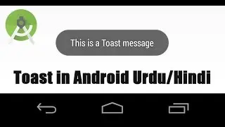 How to Create a Toast in Android Urdu / Hindi