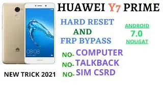 Huawei Y7 Prime Hard Reset | Huawei Y7 Prime FRP Unlock