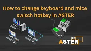 How to change hotkey to switch keyboard and mouse in ASTER Control