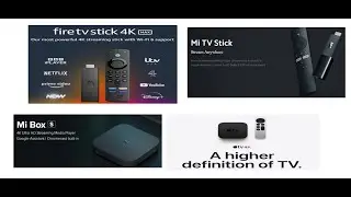 Comparison of -Apple tv 4K- Amazon Fire TV Stick 4K - Mi Box S 4K- Xiaomi Mi Tv Stick