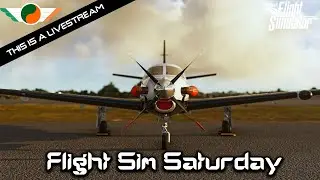 Checking out the updated TBM 850 | Flight Sim Saturday 🛩️