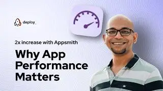 App Performance Matters - Appsmith BUILD