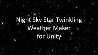 Night Sky Star Twinkling using Weather Maker for Unity