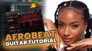 How To Make Guitar Afro Beats  (Ayra Starr, C Kay) | Fl Studio Tutorial