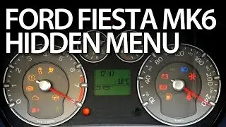 How to enter hidden menu in Ford Fiesta MK6 (service test mode instrument cluster DTC)