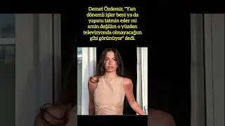 DEMET ÖZDEMİR'DEN TELEVİZYONA VEDA SİNYALİ