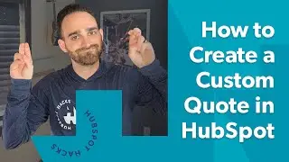 How to Create a Quote in HubSpot in 5 Minutes or Less