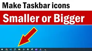 How To Make Taskbar Icons Smaller Windows 10 | Reduce Size of Taskbar Windows 10 | Taskbar Size