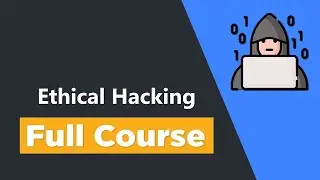 Ethical Hacking Tutorial for Beginners - Full Course