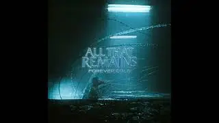 All That Remains - Forever Cold (Instrumentals)